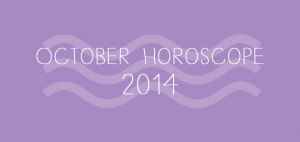 October Horoscope 2014